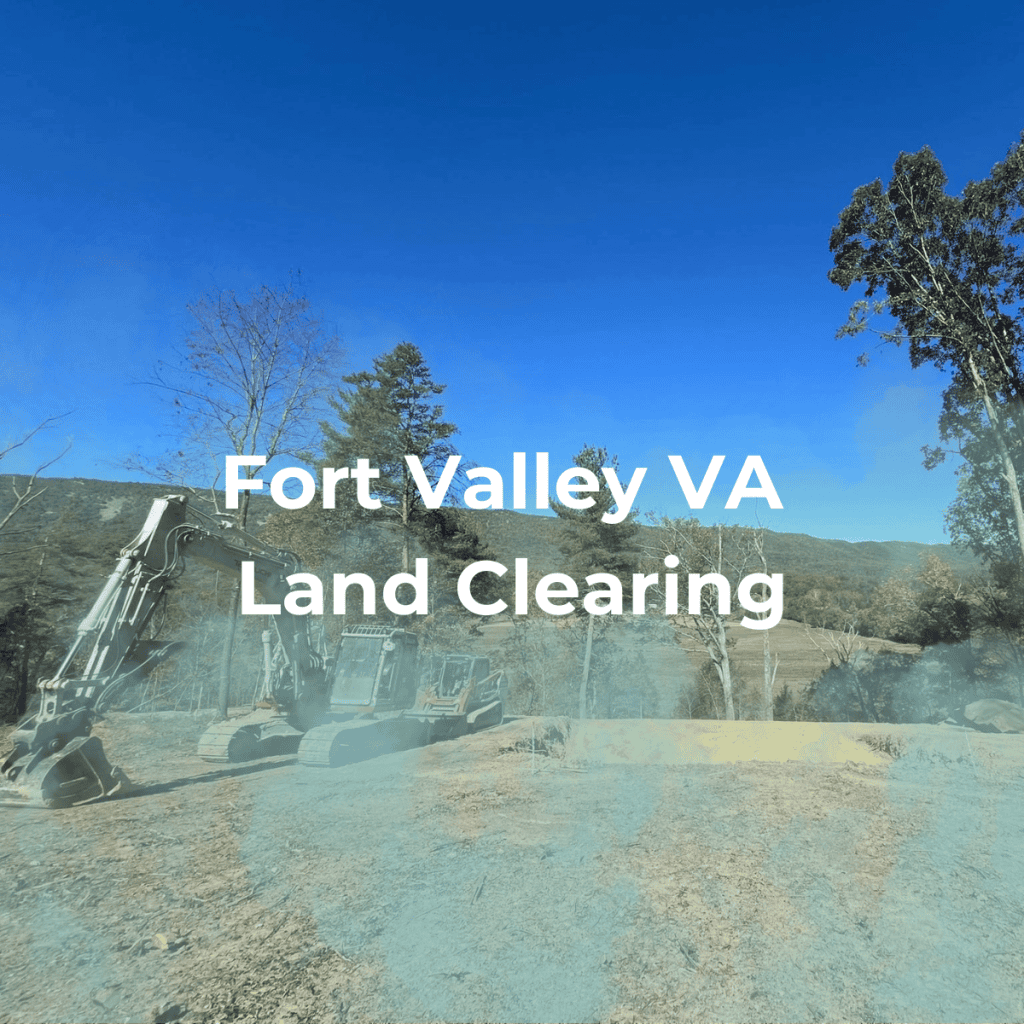 Fort Valley VA Land Clearing